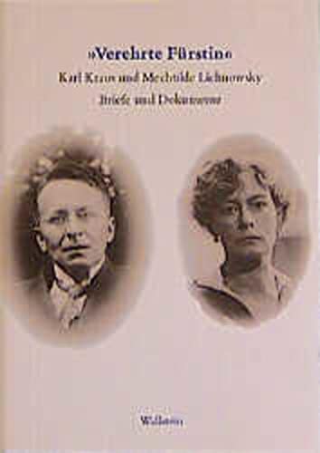 »Verehrte Fürstin!«. Karl Kraus und Mechtilde Lichnowsky. Briefe und Dokumente. 1916 - 1958 von Wallstein Verlag